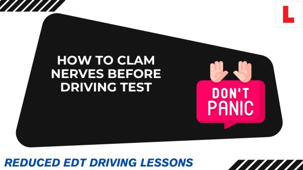 How To Calm Nerves Before Driving Test - Reduced EDT Driving lessons Dublin